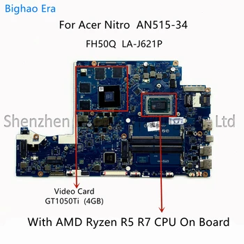 FH50Q LA-J621P Acer Nitro AN515-34 AN515-34G Nešiojamojo kompiuterio pagrindinę Plokštę Su R5-3550H R7-3750H CPU GTX1050Ti 4GB-GPU NBQ6N11001