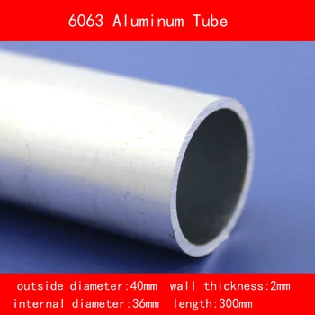išorinis skersmuo 40mm vidinis skersmuo 36mm sienelių storis 2mm Ilgis 300mm 6063 Aliuminio Vamzdis, ALIUMINIS Vamzdis 